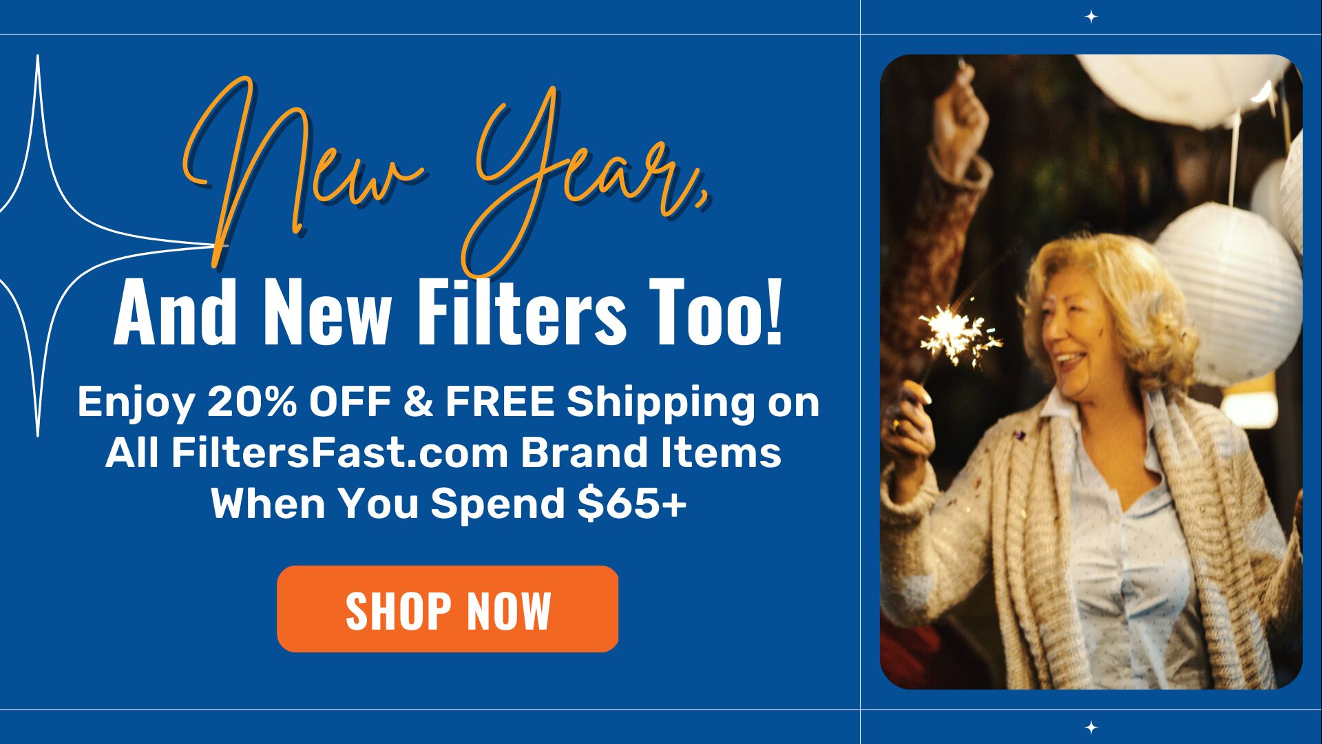 New year, New filters too! Enjoy 20% off all Filtersfast.com Items  on orders $65+